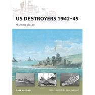 US Destroyers 1942–45 Wartime classes