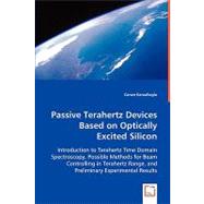 Passive Terahertz Devices Based on Optically Excited Silicon