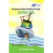 Prosperous Nation Building Through Shipbuilding