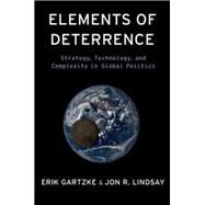 Elements of Deterrence Strategy, Technology, and Complexity in Global Politics