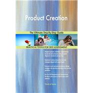 Product Creation The Ultimate Step-By-Step Guide