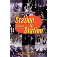 Station To Station The Secret History of Rock & Roll on Television