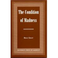 The Condition of Madness