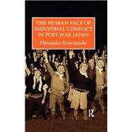 The Human Face Of Industrial Conflict In Post-War Japan