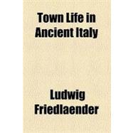 Town Life in Ancient Italy