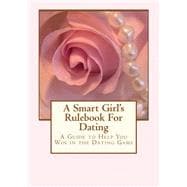 A Smart Girl's Rulebook for Dating