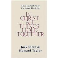 In Christ All Things Hold Together