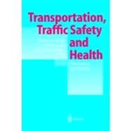 Transportation, Traffic Safety, and Health