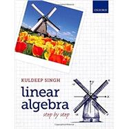 Linear Algebra Step by Step,9780199654444