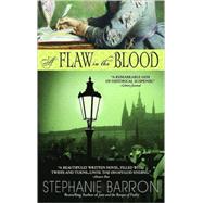 A Flaw in the Blood A Novel