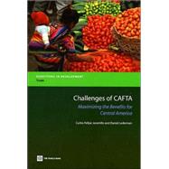 Challenges of CAFTA : Maximizing the Benefits for Central America