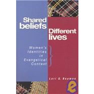 Shared Beliefs, Different Lives : Women's Identities in Evangelical Context