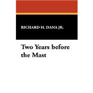 Two Years Before the Mast,9781434484444