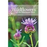 Wildflowers of the Mountain West, 1st Edition