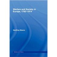 Warfare and Society in Europe, 1792- 1914