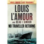 No Traveller Returns (Lost Treasures) A Novel