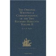 The Original Writings and Correspondence of the Two Richard Hakluyts: Volume II