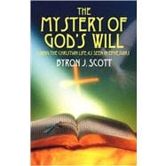 The Mystery of God's Will: Living the Christian Life As Seen in Ephesians