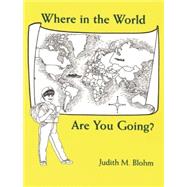 Where in the World Are Your Going