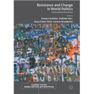 Resistance and Change in World Politics
