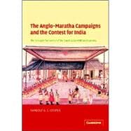 The Anglo-Maratha Campaigns and the Contest for India: The Struggle for Control of the South Asian Military Economy