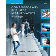 Contemporary Business Mathematics for Colleges, Brief Course, 17th Edition
