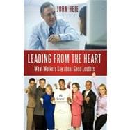 Leading from the Heart: What Workers Say About Good Leaders