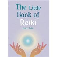 The Little Book of Reiki