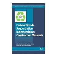 Carbon Dioxide Sequestration in Cementitious Construction Materials