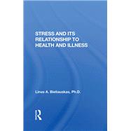 Stress And Its Relationship To Health And Illness