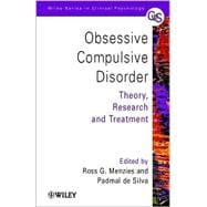 Obsessive-Compulsive Disorder : Theory, Research and Treatment