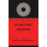 The Abolitionist Imagination