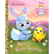 Berry's Sweet Surprise (Disney Palace Pets: Whisker Haven Tales)