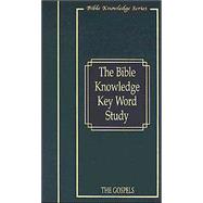 The Bible Knowledge Key Word Study