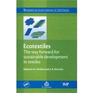 Ecotextiles: The way forward for sustainable development in textiles