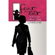 Fear Bruised My Ear : But God Created A Poised Lady