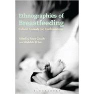 Ethnographies of Breastfeeding Cultural Contexts and Confrontations