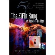The Fifth Rung on Jacob's Ladder