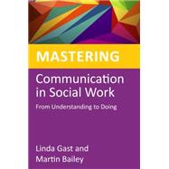 Mastering Communication in Social Work