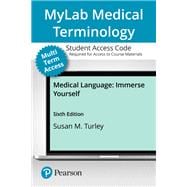 Medical Language: Immerse Yourself -- MyLab Medical Terminology with Pearson eText Access Code