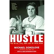 Hustle The Myth, Life, and Lies of Pete Rose
