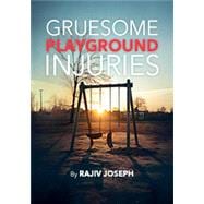 Gruesome Playground Injuries - Acting Edition