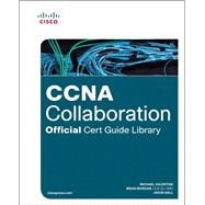 CCNA Collaboration Official Cert Guide Library (Exams CICD 210-060 and CIVND 210-065)