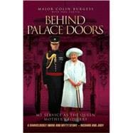 Behind Palace Doors My Service As the Queen Mother's Equerry