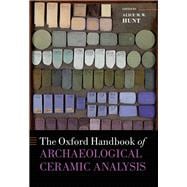 The Oxford Handbook of Archaeological Ceramic Analysis