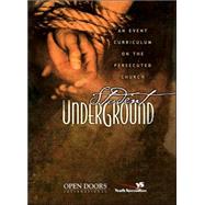 Student Underground : An Event Curriculum on the Persecuted Church