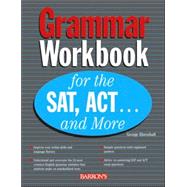 Barron's Grammar Workbook for the Sat, Act...and More