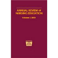 Annual Review of Nursing Education, Volume 1, 2003