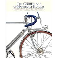 The Golden Age of Handbuilt Bicycles Craftsmanship, Elegance, and Function