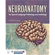 Neuroanatomy for Speech Language Pathology and Audiology Navigate 2 Advantage Access Code